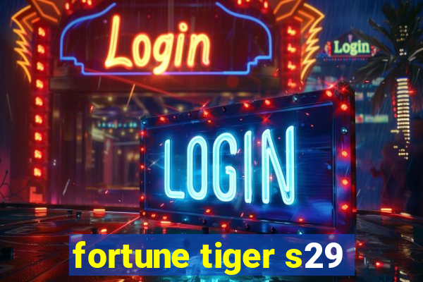 fortune tiger s29